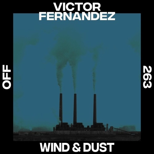 Víctor Fernández - Wind & Dust [OFF263]